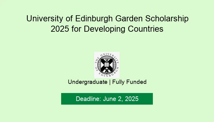 University of Edinburgh Garden Scholarship 2025 for Developing Countries