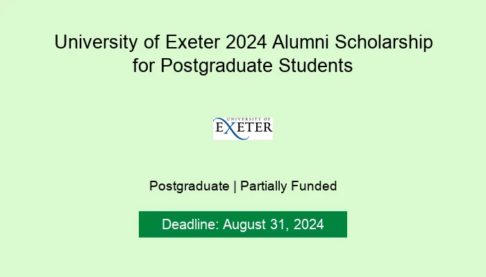 University of Exeter 2024 Alumni Scholarship for Postgraduate Students