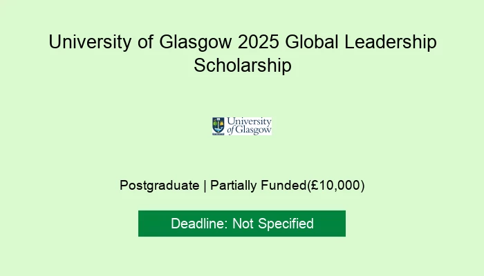 University of Glasgow 2025 Global Leadership Scholarship