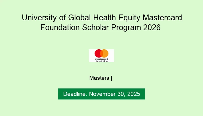 University of Global Health Equity Mastercard Foundation Scholar Program 2026