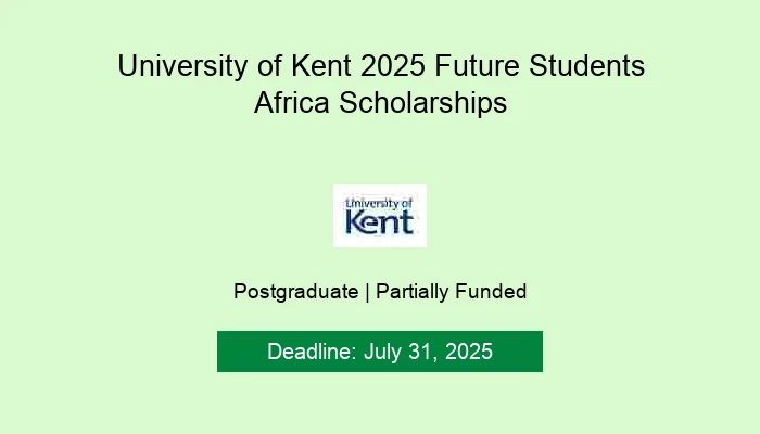 University of Kent 2025 Future Students Africa Scholarships
