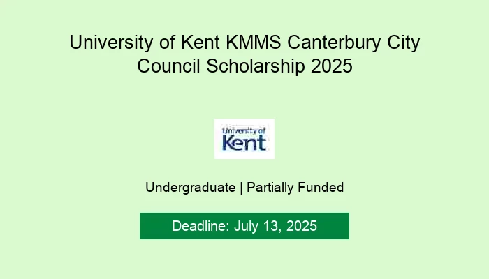 University of Kent KMMS Canterbury City Council Scholarship 2025