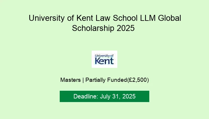University of Kent Law School LLM Global Scholarship 2025