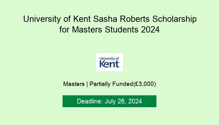 University of Kent Sasha Roberts Scholarship for Masters Students 2024