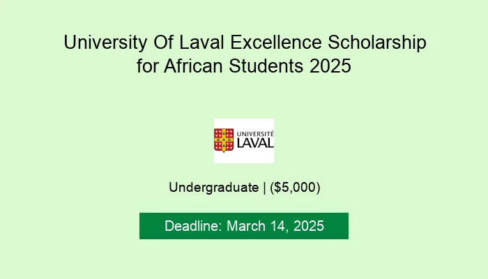 University Of Laval Excellence Scholarship for African Students 2025