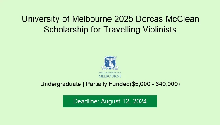 University of Melbourne 2025 Dorcas McClean Scholarship for Travelling Violinists