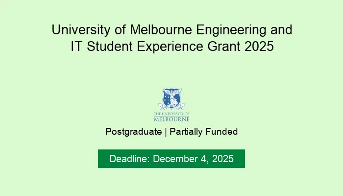 University of Melbourne Engineering and IT Student Experience Grant 2025