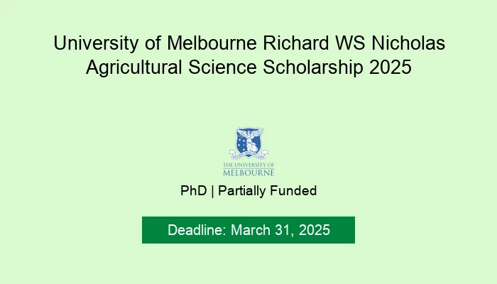 University of Melbourne Richard WS Nicholas Agricultural Science Scholarship 2025