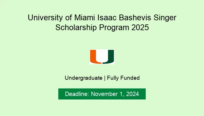 University of Miami Isaac Bashevis Singer Scholarship Program 2025