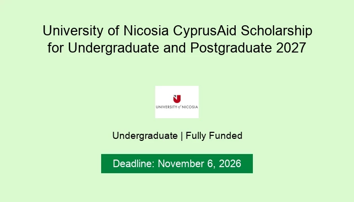 University of Nicosia CyprusAid Scholarship for Undergraduate and Postgraduate 2027