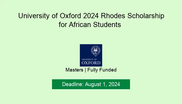 University of Oxford 2024 Rhodes Scholarship for African Students