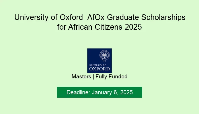 University of Oxford  AfOx Graduate Scholarships for African Citizens 2025