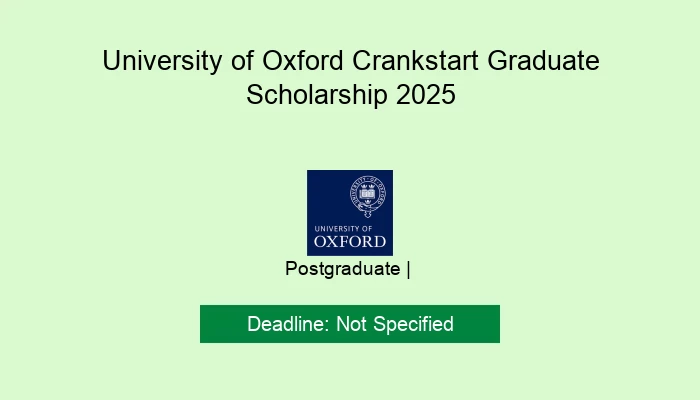 University of Oxford Crankstart Graduate Scholarship 2025