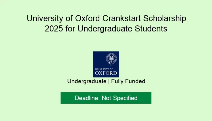 University of Oxford Crankstart Scholarship 2025 for Undergraduate Students