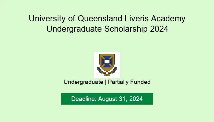 University of Queensland Liveris Academy Undergraduate Scholarship 2024