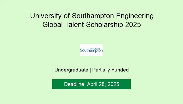 University of Southampton Engineering Global Talent Scholarship 2025