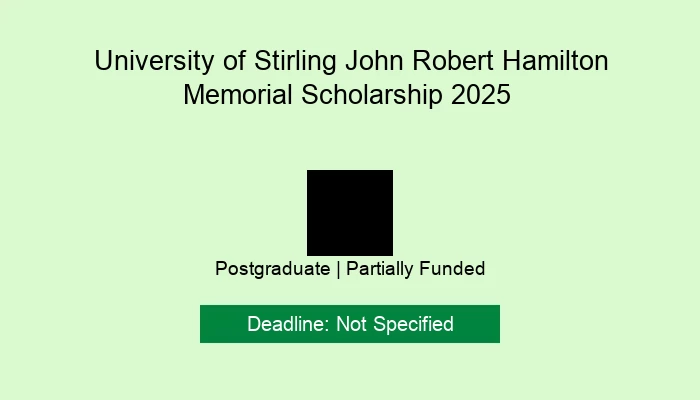 University of Stirling John Robert Hamilton Memorial Scholarship 2025