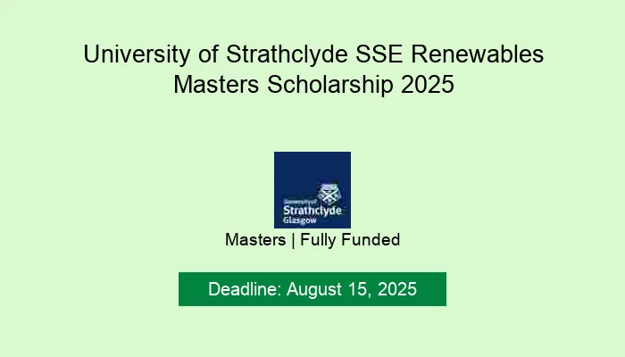 University of Strathclyde SSE Renewables Masters Scholarship 2025