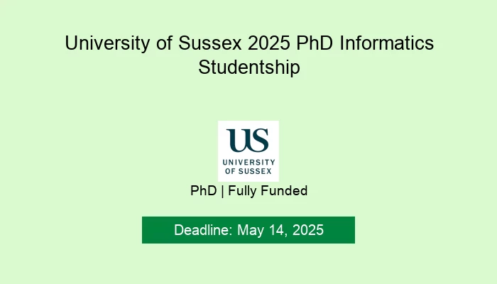 University of Sussex 2025 PhD Informatics Studentship