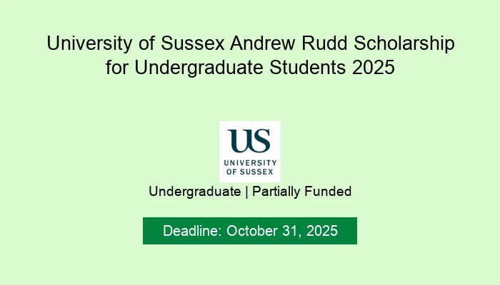 University of Sussex Andrew Rudd Scholarship for Undergraduate Students 2025