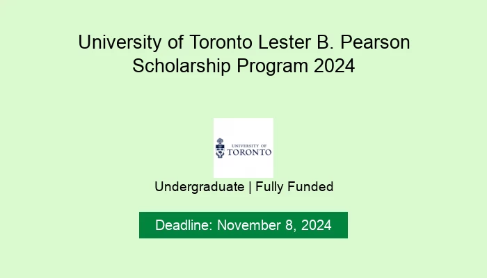 University of Toronto Lester B. Pearson Scholarship Program 2024