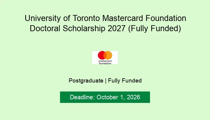 University of Toronto Mastercard Foundation Doctoral Scholarship 2027 (Fully Funded)
