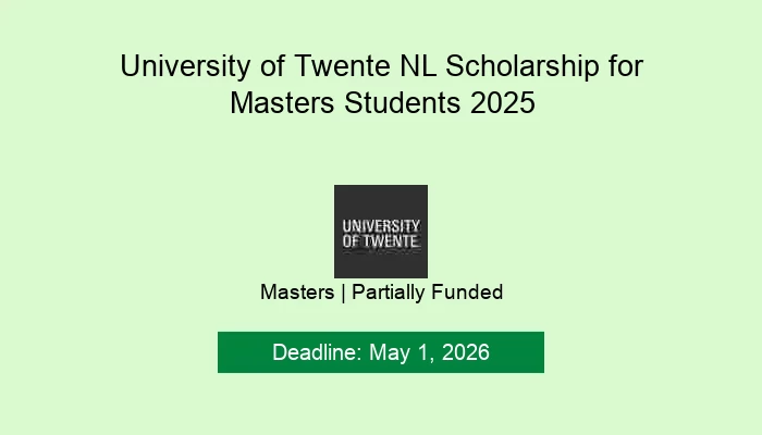 University of Twente NL Scholarship for Masters Students 2025