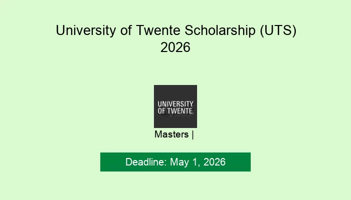 University of Twente Scholarship (UTS) 2026