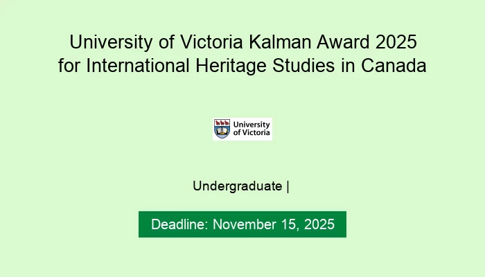University of Victoria Kalman Award 2025 for International Heritage Studies in Canada