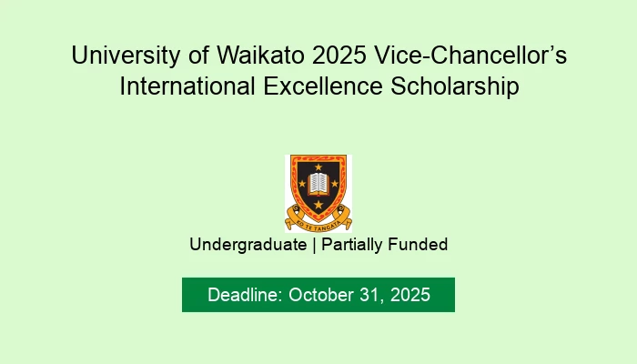University of Waikato 2025 Vice-Chancellor’s International Excellence Scholarship