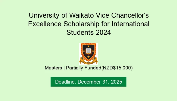 University of Waikato Vice Chancellor's Excellence Scholarship for International Students 2024