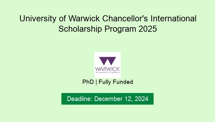 University of Warwick Chancellor's International Scholarship Program 2025