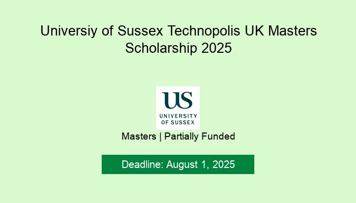 Universiy of Sussex Technopolis UK Masters Scholarship 2025
