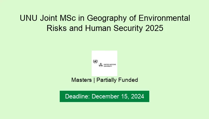 UNU Joint MSc in Geography of Environmental Risks and Human Security 2025