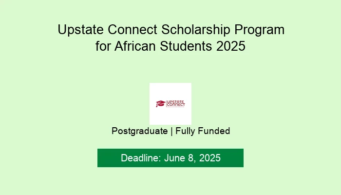 Upstate Connect Scholarship Program for African Students 2025