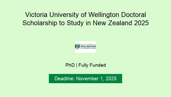 Victoria University of Wellington Doctoral Scholarship to Study in New Zealand 2025