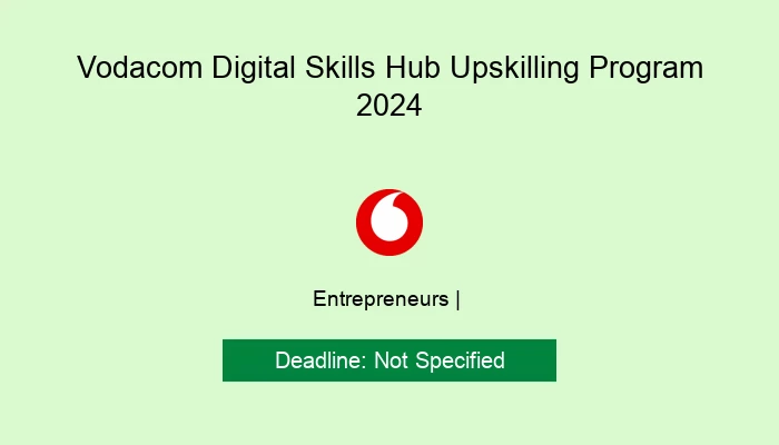 Vodacom Digital Skills Hub Upskilling Program 2024
