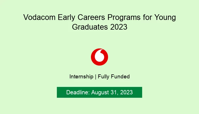 Vodacom Early Careers Programs for Young Graduates 2023