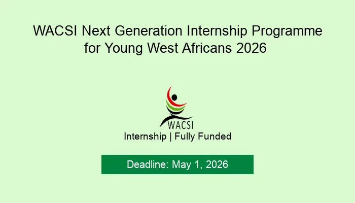 WACSI Next Generation Internship Programme for Young West Africans 2026