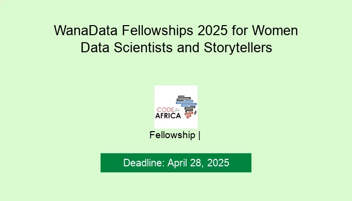 WanaData Fellowships 2025 for Women Data Scientists and Storytellers