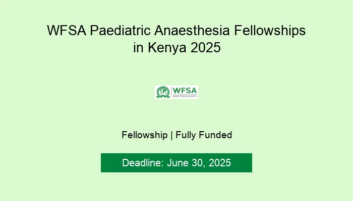 WFSA Paediatric Anaesthesia Fellowships in Kenya 2025
