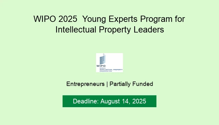WIPO 2025  Young Experts Program for Intellectual Property Leaders