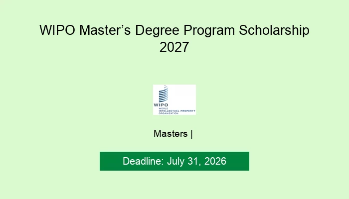 WIPO Master’s Degree Program Scholarship 2027