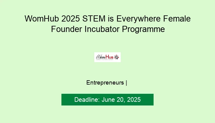 WomHub 2025 STEM is Everywhere Female Founder Incubator Programme