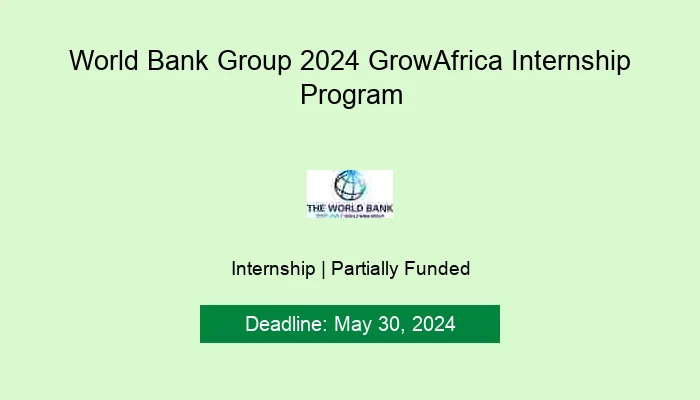 World Bank Group 2024 GrowAfrica Internship Program