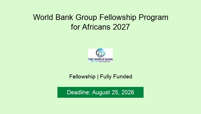 World Bank Group Fellowship Program for Africans 2027