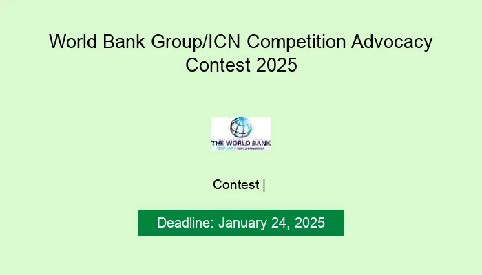 World Bank Group/ICN Competition Advocacy Contest 2025