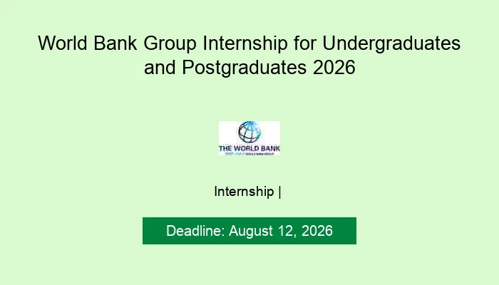 World Bank Group Internship for Undergraduates and Postgraduates 2026