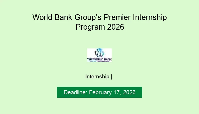 World Bank Group’s Premier Internship Program 2026