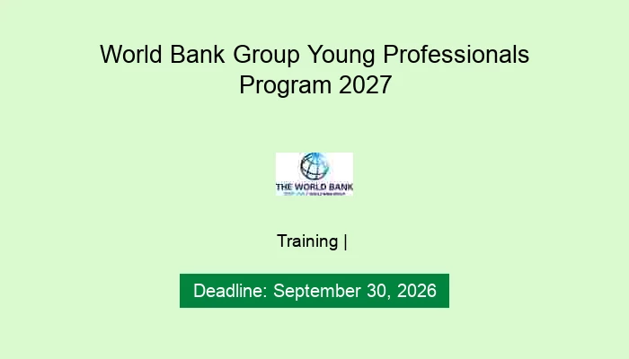 World Bank Group Young Professionals Program 2027